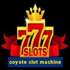 coyote slot machine